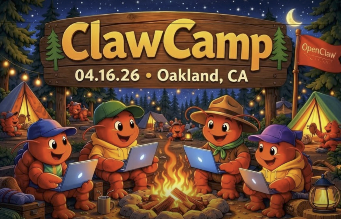 ClawCamp: Thursday April 16, 2026 in Oakland, California